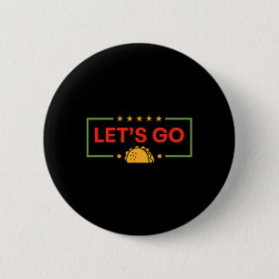 Funny Let's Go Taco 10 Button