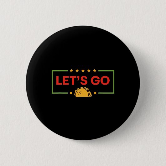 Funny Let's Go Taco 10 Button (Vorderseite)