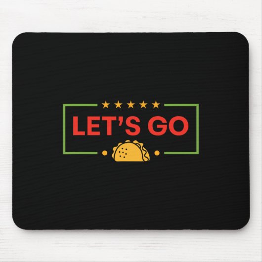 Funny Let's Go Taco 10 Mousepad (Vorne)