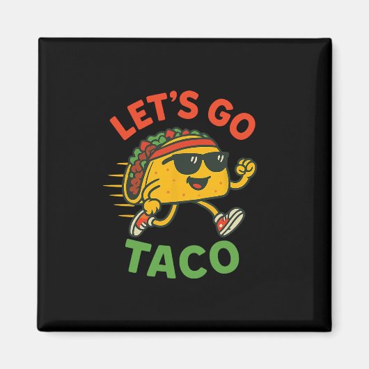 Funny Let's Go Taco 13 Magnet (Vorne)