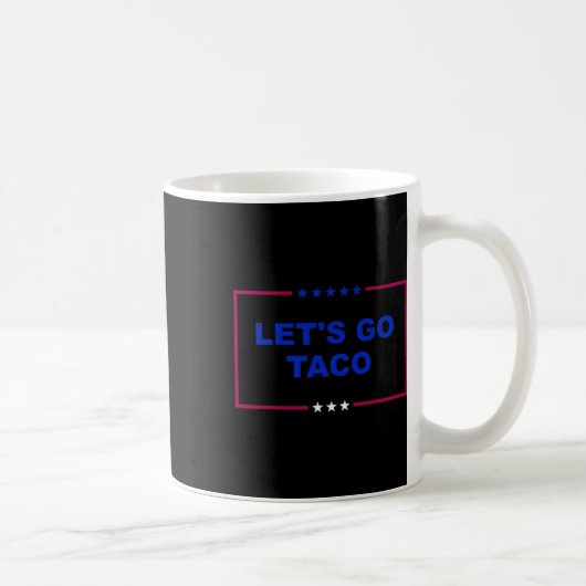 Funny Let's Go Taco 18 Kaffeetasse (Rechts)