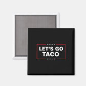 Funny Let's Go Taco 1 Magnet (Vorderseite/Rückseite)
