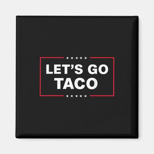 Funny Let's Go Taco 1 Magnet (Vorne)