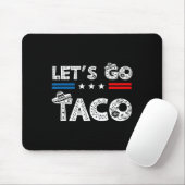 Funny Let's Go Taco 20 Mousepad (Mit Mouse)