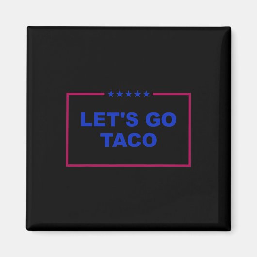 Funny Let's Go Taco 26 Magnet (Vorne)