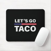 Funny Let's Go Taco 28 Mousepad (Mit Mouse)