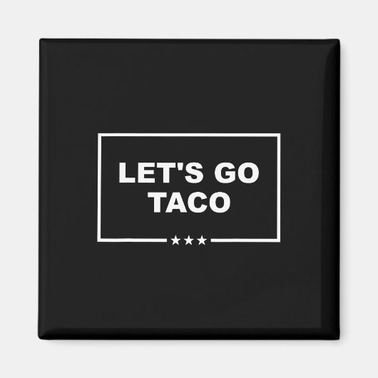 Funny Let's Go Taco 29 Magnet (Vorne)