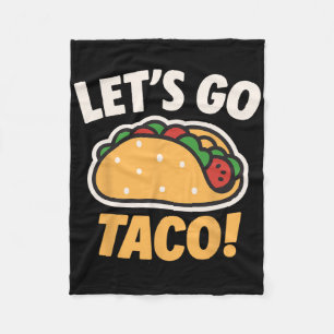Funny Let's Go Taco 31 Fleecedecke