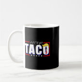 Funny Let's Go Taco 36 Kaffeetasse (Links)