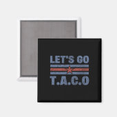Funny Let's Go Taco 56 Magnet (Vorderseite/Rückseite)