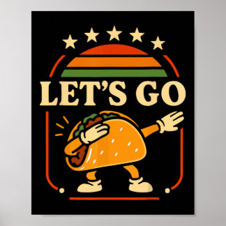 Funny Let's Go Taco Dabbing Fiesta Party T-Shirt K Poster