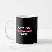 Funny Let's Go Taco immer Hühner draußen 1 Kaffeetasse (Links)