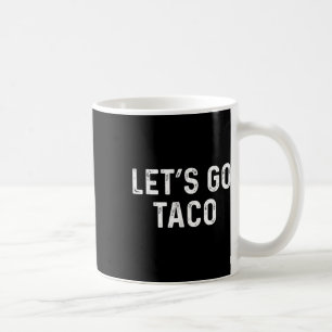 Funny Let's Go Taco - Lasse Go Taco Kaffeetasse