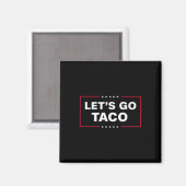 Funny Let's Go Taco &#; Magnet (Vorderseite/Rückseite)