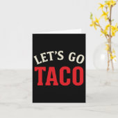 Funny Let's Go Taco Meme Karte (Gelbe Blume)