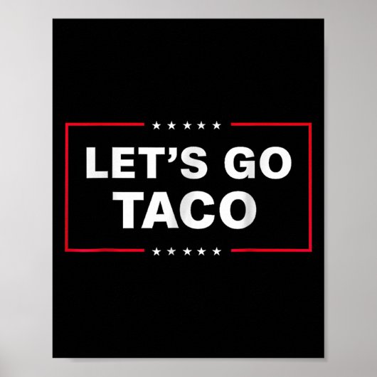 Funny Let's Go Taco Poster (Vorne)