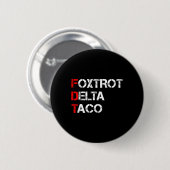 Funny Let's Go Taco Shirt Foxtrot Delta Taco 1 Button (Vorne & Hinten)