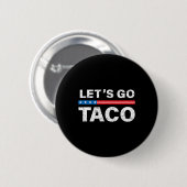 Funny Let's Go Taco Shirt Lass uns Taco gehen. Button (Vorne & Hinten)