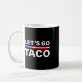 Funny Let's Go Taco Shirt Lass uns Taco gehen. Kaffeetasse (Links)