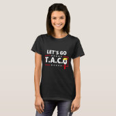 Funny Let's Go Taco T-Shirt (Vorne ganz)