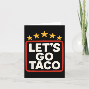 Funny Let's Go Taco Taco Hühnchen für Frauen Männe Karte