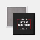 Funny Let's Go Taco Trump immer Chickens out Meme Magnet (Vorderseite/Rückseite)