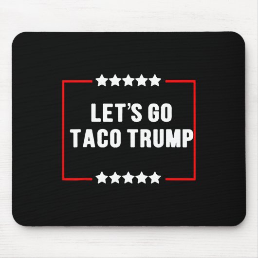 Funny Let's Go Taco Trump immer Chickens out Meme Mousepad (Vorne)
