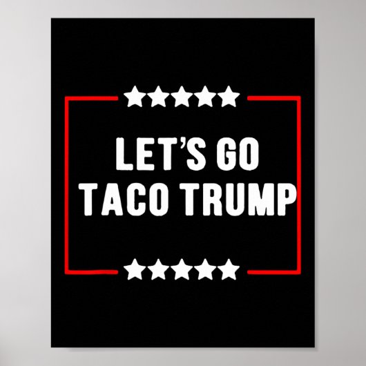 Funny Let's Go Taco Trump immer Chickens out Meme Poster (Vorne)