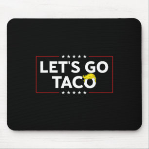 Funny Let's Go Taco Trump immer Hühner weg Mens Mousepad