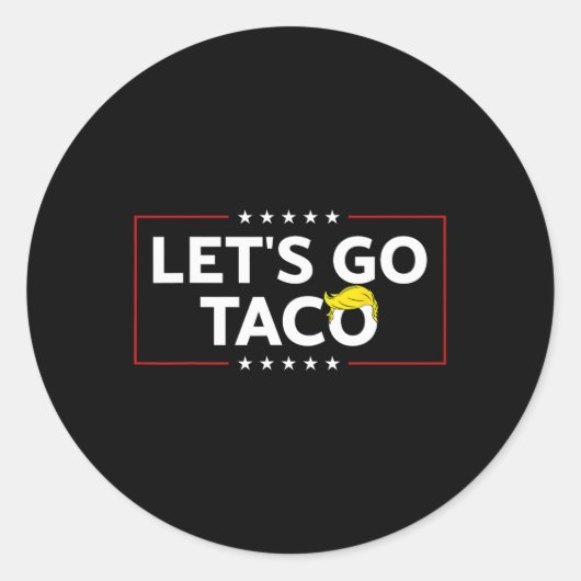 Funny Let's Go Taco Trump immer Hühner weg Mens Runder Aufkleber (Vorderseite)