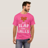 Funny Let'S Slap Some Balls Table Tennis Pun Ping T-Shirt (Vorne ganz)