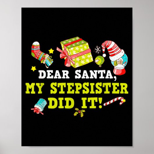 Funny Letter To Santa My Stepsister Did It Christm Poster (Vorne)