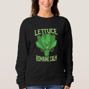 Funny Lettuce Romaine Calm Meditation Yoga Zen Sweatshirt