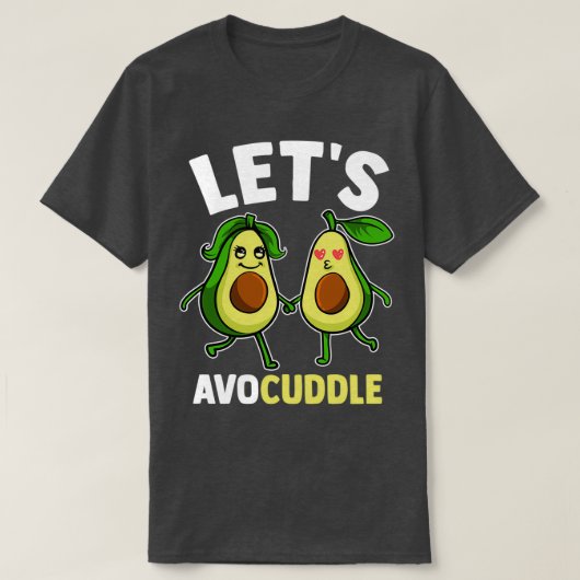 Funny Letx27s Avocuddle Niedlich Avocado Cuddling T-Shirt (Design vorne)