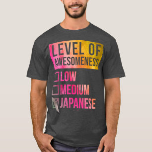 Funny Level of Awesomeness Low Medium Gift Japan J T-Shirt