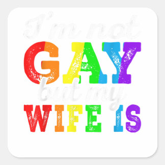 Funny LGBT nur bin ich nicht schwul, aber meine ho Quadratischer Aufkleber