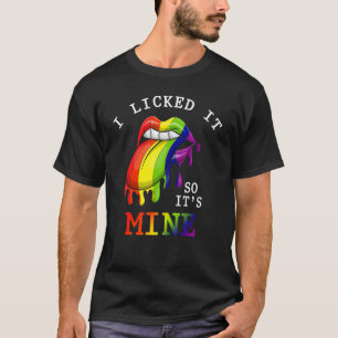 Funny LGBTQ Ich leckte es so seine meiner Regenbog T-Shirt
