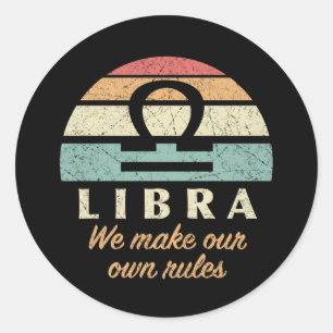 Funny Libra Zodiac Rules Runder Aufkleber