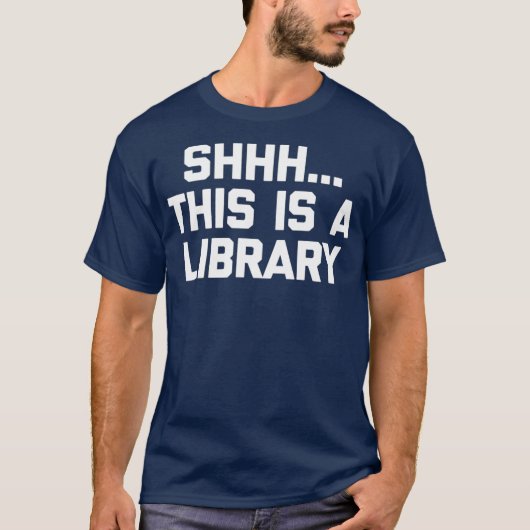 Funny Librarian Shhh Dies ist eine Bibliothek lust T-Shirt (Vorderseite)
