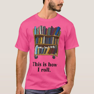 Funny Librarian T-Shirt