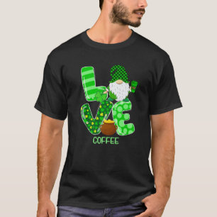 Funny LIEBE Coffee Gnome St Patricks Day Men Women T-Shirt