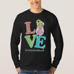 Funny Liebe Gnome Karegiver Life Leopard Happy Eas T-Shirt