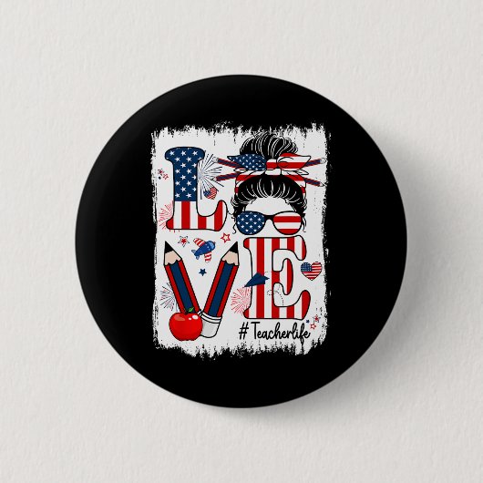 Funny Liebe Messing Bun Teacher Life US Flagge 4. Button (Vorderseite)