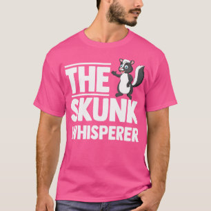Funny Liebe Skunks The Skunk Whisperer T-Shirt