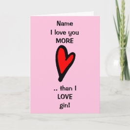 Funny Liebe you More than Gin Valentinstag Card Karte