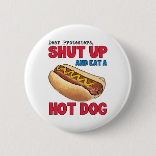 Funny Lieber Demonstranten stehen still und essen Button