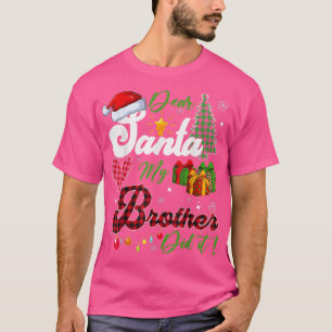 Funny Lieber Santa My Brother hat es Weihnachten P T-Shirt