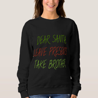 Funny Lieber Weihnachtsgeschenke Verlasse Brother Sweatshirt