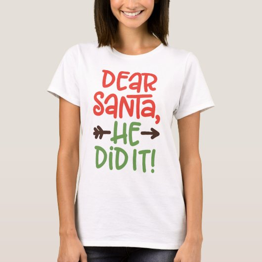 Funny Lieber Weihnachtsmann hat Weihnachten getan T-Shirt (Vorderseite)