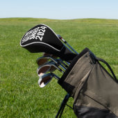 Funny Ließ mir meine Schuhe zu holen Golf Headcover